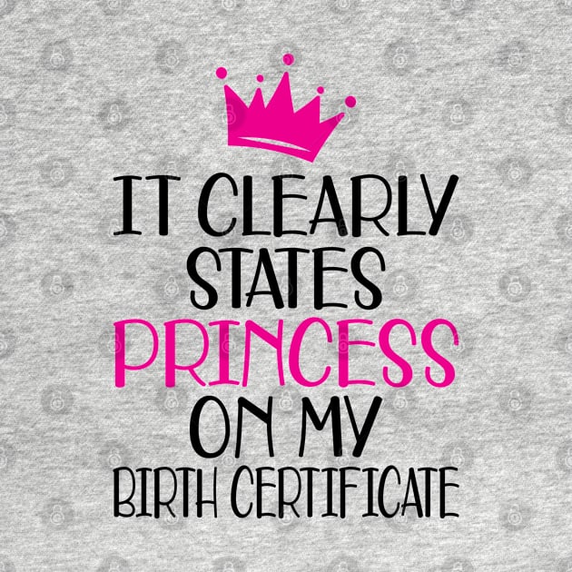 Birthday - It clearly states princess on my birthday certificate by KC Happy Shop